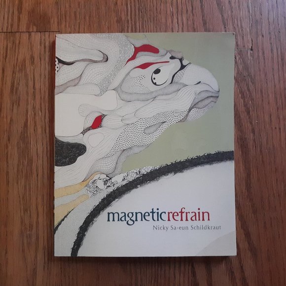 Magnetic Refrain by Nicky Sa-eun Schildkraut Poetry Book Collection - Picture 1 of 1